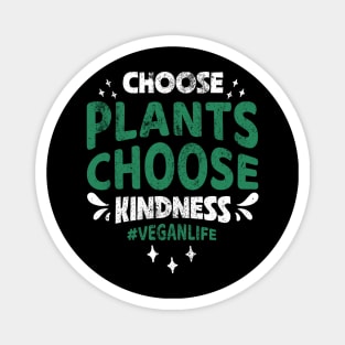 Choose Plants Choose Kindness Magnet